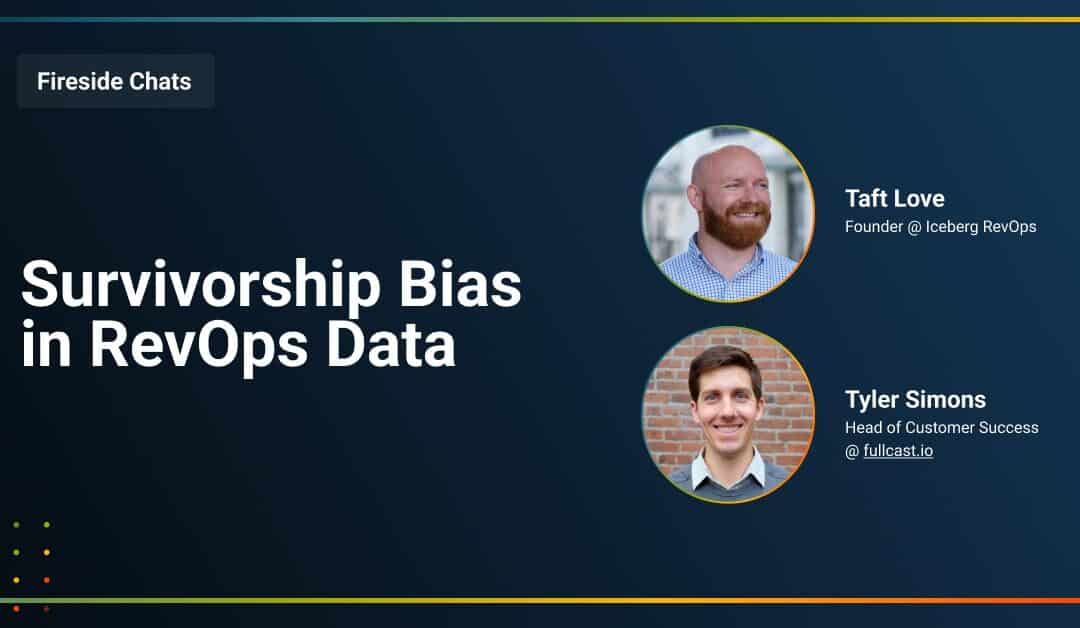 Fireside Chat: Survivorship Bias in RevOps Data