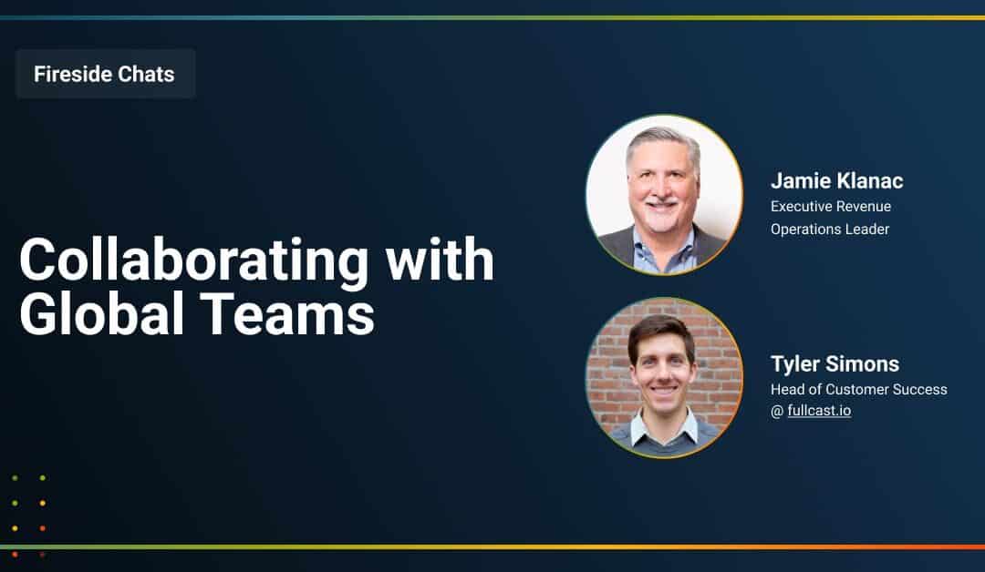 Fireside Chat: Collaborating with Global Teams