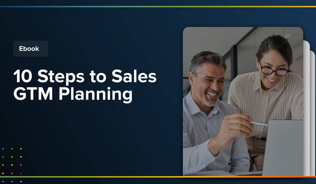 eBook: 10 Steps to Sales GTM Planning