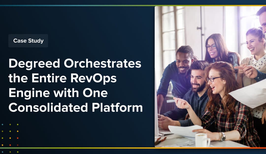 Degreed Orchestrates the Entire RevOps Engine with One Consolidated Platform