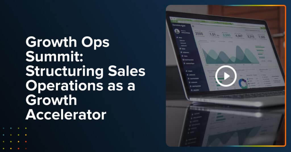 Structuring Sales Operations as a Growth Accelerator