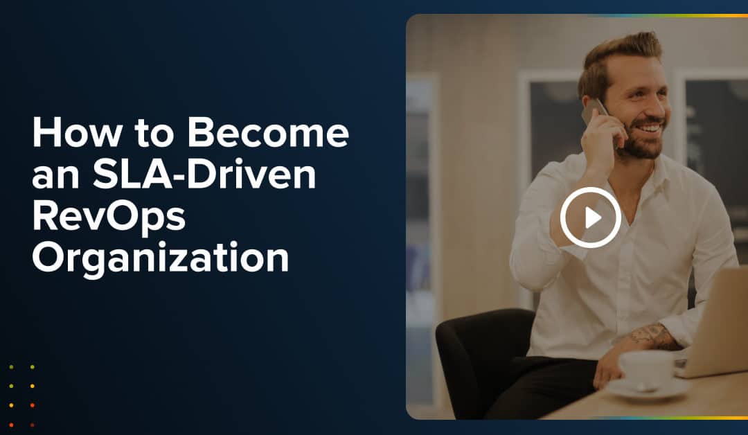 Webinar: How to Become an SLA-Driven RevOps Organization