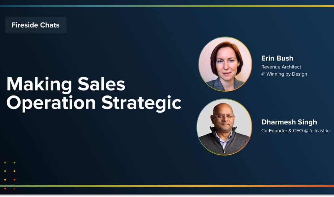 Fireside Chat: Making Sales Operation Strategic