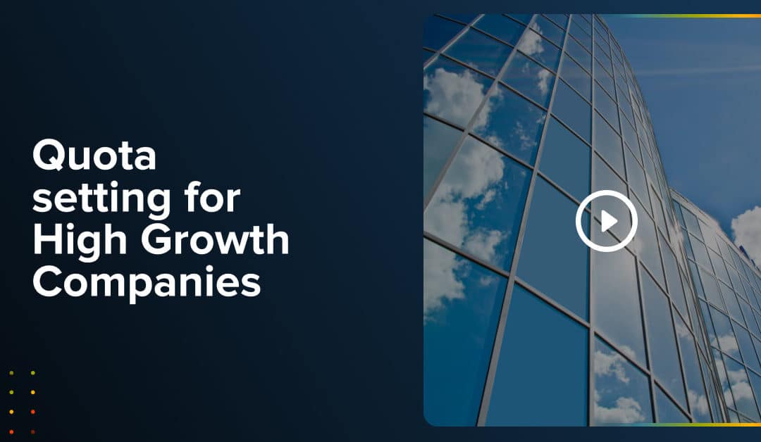 Webinar: Quota setting for High Growth Companies