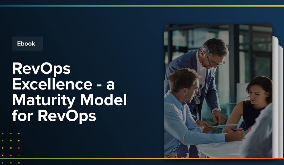 eBook: RevOps Excellence – a Maturity Model for RevOps