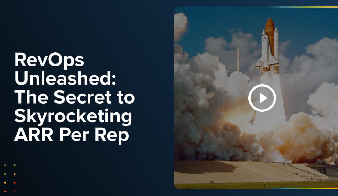 RevOps Unleashed: The Secret to Skyrocketing ARR Per Rep