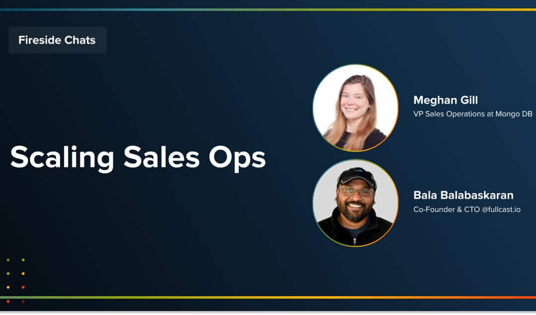 Fireside Chat: Scaling Sales Ops