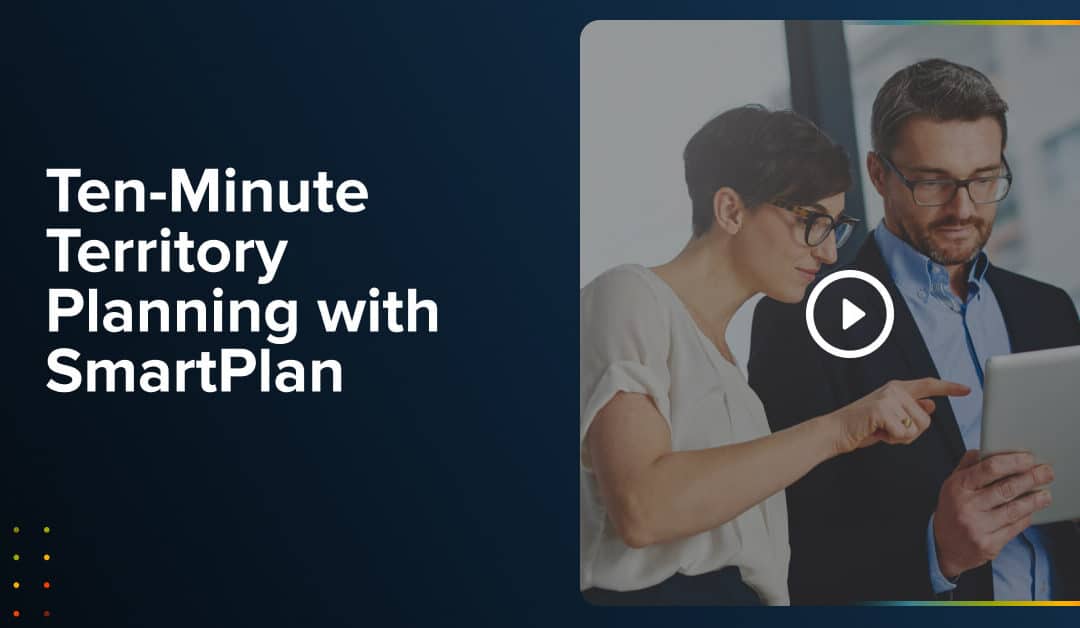 Webinar: Ten-Minute Territory Planning with SmartPlan