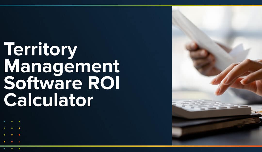 Territory Management Software ROI Calculator