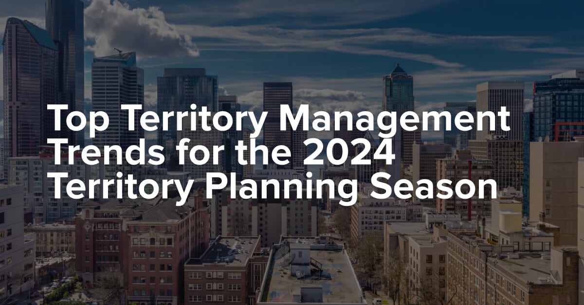 Top Territory Management Trends For The 2024 Fullcast   Top Territory Management Trends For The 2024 Territory Planning Season 